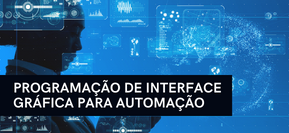 Programação de Interface Gráfica para Automação PIGA