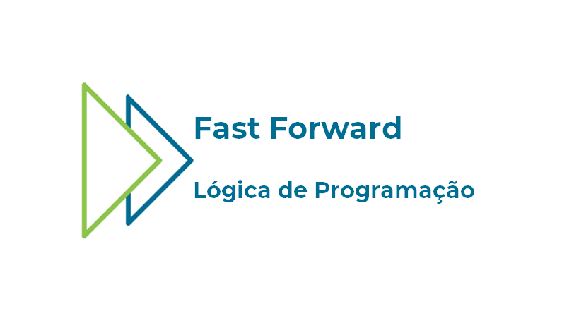 Fast Forward - Introdução Lógica de Programação ffILP